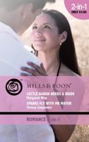 Cattle Baron Needs a Bride / Sparks Fly with Mr Mayor 026387690X Book Cover