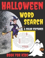 Halloween Word Search & Color Pictures Book for Kids: Ages 4-8, Gift for Girls and Boys B08HQ4XTM5 Book Cover