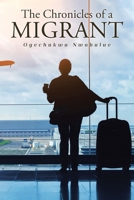 The Chronicles of a Migrant B0DS46L1YS Book Cover