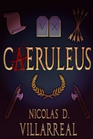 Caeruleus 1365525511 Book Cover