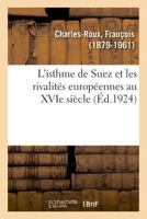 L'isthme de Suez et les rivalités européennes au XVIe siècle 2329034695 Book Cover