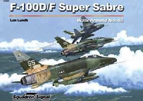 F-100D/F Super Sabre - Walk Around No. 48 0897475380 Book Cover