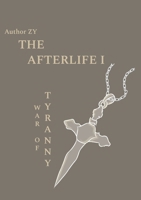 The Afterlife I: War of Tyranny 3695749482 Book Cover