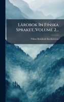 Lärobok In Finska Spraket, Volume 2... 1275887104 Book Cover