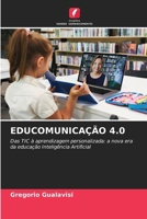 Educomunicação 4.0 (Portuguese Edition) 6209039928 Book Cover