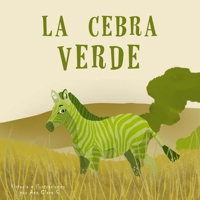 La cebra verde (Spanish Edition) B0DC5BQDLP Book Cover