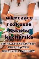 Skwierczące rozkosze Książka kucharska 1835004512 Book Cover