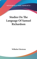 Studies on the language of Samuel Richardson 1430457309 Book Cover