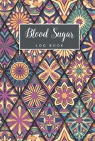 Blood Sugar Log Book: Mandala Cover Simple Diabetes Log Book Daily Blood Glucose Record Journal 2 Years Blood Sugar Level Tracker for Diabetic Health Dairy Organizer Meal Recording Time Trackking Befo 1705984649 Book Cover