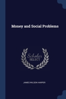 Money and Social Problems 1020704241 Book Cover