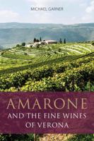 Amarone and the fine wines of Verona 1908984805 Book Cover