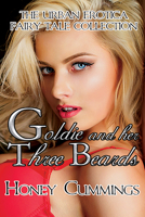 Goldie and Her Three Beards: The Urban Erotica Fairy Tale Collection 1644500574 Book Cover