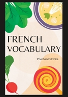 French Vocabulary: Food and Drinks B0C9KCHZ5V Book Cover