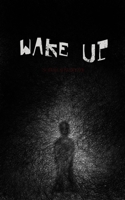 Wake Up B08GLQNKVQ Book Cover