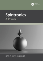 Spintronics: A Primer 1032432330 Book Cover