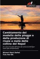 Cambiamento del modello delle piogge e della produzione di risaie a metà delle colline del Nepal: Un caso di studio dall'area del comune di Kirtipur nella valle di Kathmandu 6203172014 Book Cover
