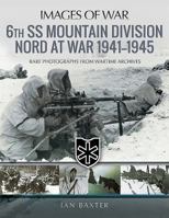 6th SS Mountain Division Nord at War 1941–1945 (Images of War) 1526721384 Book Cover