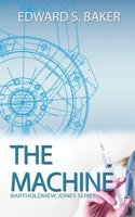 The Machine (Bartholomew Jones) 1509260994 Book Cover