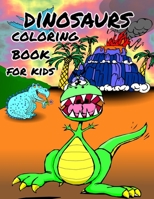 Dinosaur coloring book for kids: Great Gift for Boys & Girls, ages 4-8 1657733106 Book Cover