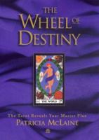 Wheel Of Destiny: The Tarot Reveals Your Master Plan (Llewellyn's New Age Tarot Series)