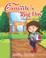 Camille's Big Day: A Girl Power Storybook B09ZSNPNSL Book Cover