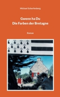 Gwenn ha Du: Die Farben der Bretagne 3755712652 Book Cover