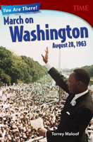 You Are There! March on Washington, August 28, 1963 1493839292 Book Cover