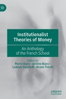 Institutionalist Theories of Money: An Anthology of the French School 3030594823 Book Cover
