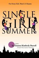 Single Girl Summer: For Every Girl There's a Season 1935766139 Book Cover
