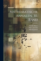 Mathematische Annalen. 30. Band 1021588083 Book Cover