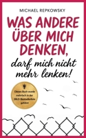 Was andere über mich denken, darf mich nicht mehr lenken! 1790173671 Book Cover