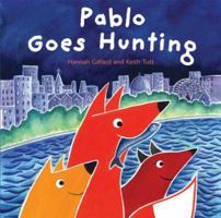 Pablo Goes Hunting 1845072847 Book Cover