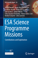 ESA Science Programme Missions: Contributions and Exploitation (ISSI Scientific Report Series, 18) 3031690036 Book Cover