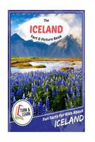 The Iceland Fact and Picture Book: Fun Facts for Kids about Iceland 1979161070 Book Cover
