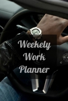 Weekly Work Planner: Weekly & Monthly Planner to Increase Productivity, Time Management and Achieve Your Goals 1654433381 Book Cover