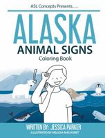 Alaska Animal Signs Coloring Book 1945647205 Book Cover