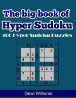 The big book of Hyper Sudoku: 400 Hyper Sudoku Puzzles 1501045008 Book Cover