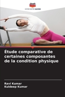 Étude comparative de certaines composantes de la condition physique 6203988758 Book Cover