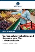 Verbraucherverhalten und Konsum von Bio-Lebensmitteln 6207284429 Book Cover