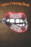 Tattoo Coloring Book: Sexy Biting Lips Tattoo An Adult Coloring Book with Awesome, Sexy, and Relaxing Tattoo Designs for Men and Women B08P4RZ9GV Book Cover