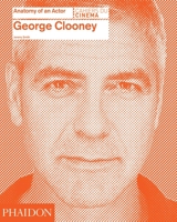 George Clooney: Anatomy of an Actor 071486806X Book Cover