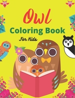 Owl Coloring Book For Kids: Cute Owl Designs to Color for Boys (Awesome gifts) B08P3PC4S6 Book Cover