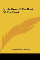 Symbolism Of The Book Of The Dead 1425363075 Book Cover