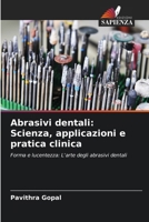 Abrasivi dentali: Scienza, applicazioni e pratica clinica (Italian Edition) 6209004288 Book Cover