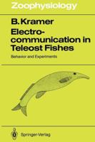 Electrocommunication in Teleost Fishes: Behavior and Experiments 3642840280 Book Cover