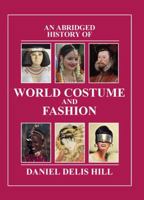 Abridged History of World Costume and Fashion 0131963678 Book Cover