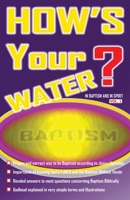 How's Your Water? 0991565932 Book Cover