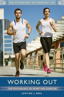 Working Out: The Psychology of Sport and Exercise 1610696778 Book Cover