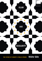 Islam and Secularity: The Future of Europe's Public Sphere 0822359987 Book Cover
