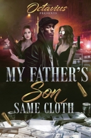 Octavius Presents: My Father's Son: Same Cloth B0C1JJRDS1 Book Cover